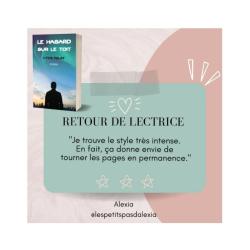 "Je trouve le style très intense. En fait, ça donne envie de tourner les pages en permanence."