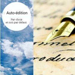 L'auto-édition, par choix et non par défaut.